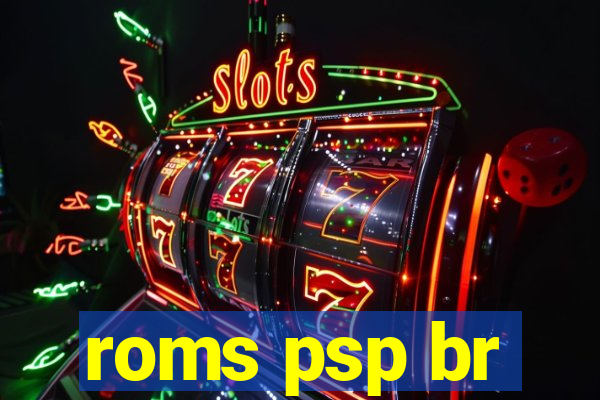 roms psp br